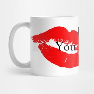 Kiss Me You Might Like It - big lips Mug